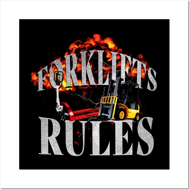 Forklifts Rules  | Funny Meme Quote | Meme Wall Art by AngryBlackDog